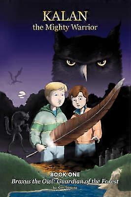 Kalan the Mighty Warrior Book One