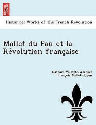 Mallet du Pan et la Rvolution franaise