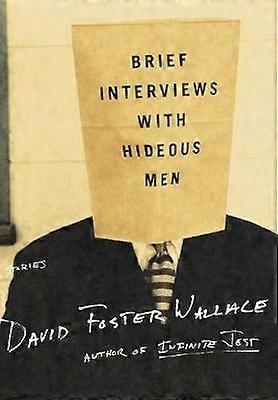 Brief Interviews with Hideous Men