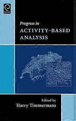 Progress in Activity-Based Analysis