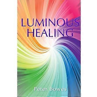 Luminous Healing - Peter Bowes - Paperback - en Book