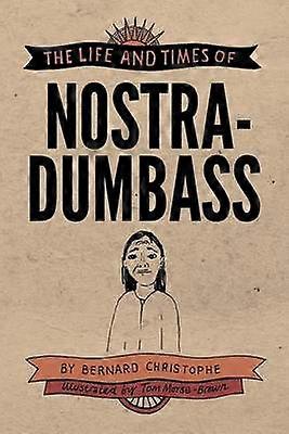 Viața și vremurile lui Nostradumbass