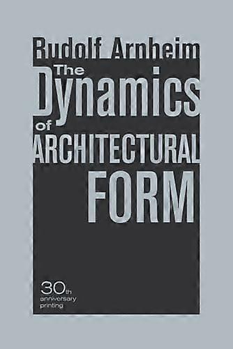 The Dynamics of Architectural Form 30th Anniversary Edition