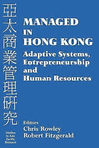 Managed in Hong Kong: Adaptive Systems Entrepreneurship and Human Resources