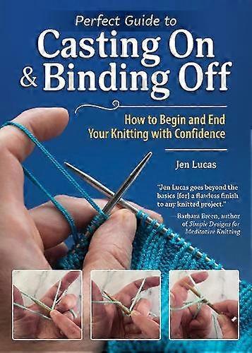 Perfect Guide To Casting On Amp Binding Off by Jen Lucas Paperback