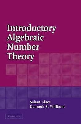 Introductory Algebraic Number Theory