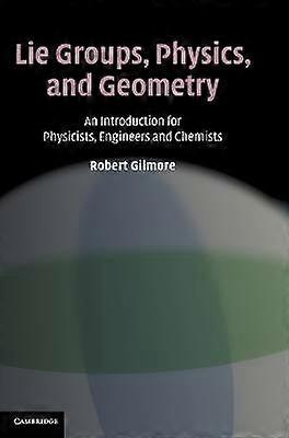 Lie Groups Physics and Geometry