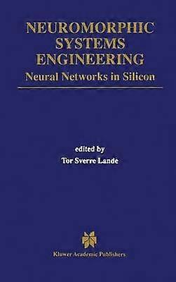 Neuromorphic Systems Engineering