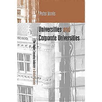 Universidades y universidades corporativas: la industria del aprendizaje superior en la sociedad global (Creando éxito)