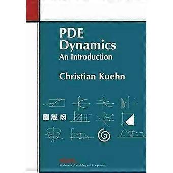 PDE Dynamics: Johdanto (matemaattinen mallinnus ja laskenta)