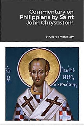 Commentary on Philippians by Saint John Chrysostom