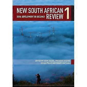 Nieuwe Zuid-Afrikaanse herziening 2010: Zuid-Afrika in Crisis: ontwikkeling of weigeren?