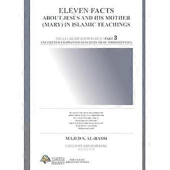 Eleven Facts about Jesus and his Mother (Mary) in Islamic Teachings (The Clear Religion)