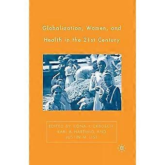 Globalization Women And Health In The Twenty-first Century - Springer Nature B.V