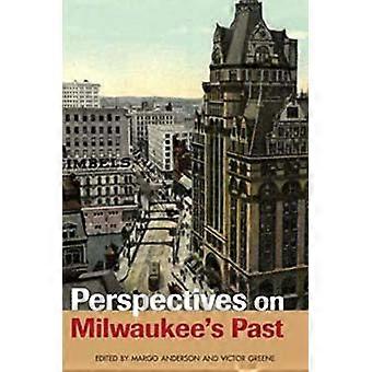 Perspectives on Milwaukees Past