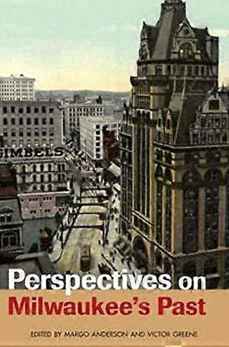 Perspectives on Milwaukees Past