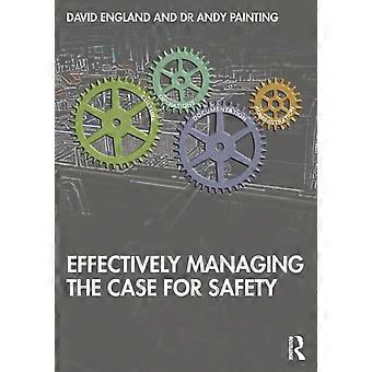 Effectively Managing The Case For Safety - David England - Paperback - en Book