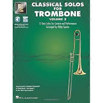 Essential Elements Klassische Solostücke für Posaune - Band 2: 15 einfache Solostücke für Wettbewerbe und Aufführungen mit Online-Audio und druckbarer Klavierbegleitung