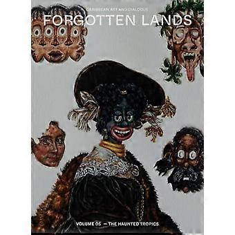 Forgotten Lands Caribbean Art and Dialogue