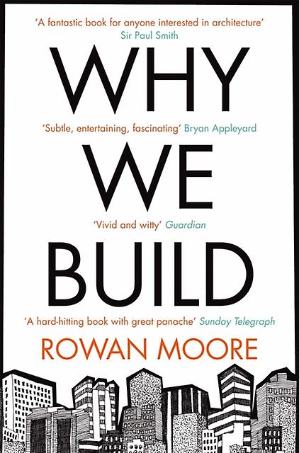 Γιατί χτίζουμε από τον Rowan Moore Paperback Book