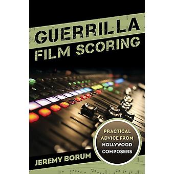 Dicas práticas de compositores de Hollywood para trilhas sonoras de filmes de guerrilha - Jeremy Borum