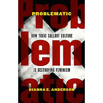 Problematic - Dianna E. Anderson