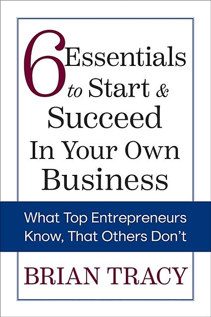 6 Essentials To Start Succeed In Your Own Business by Brian Tracy Paperback Book