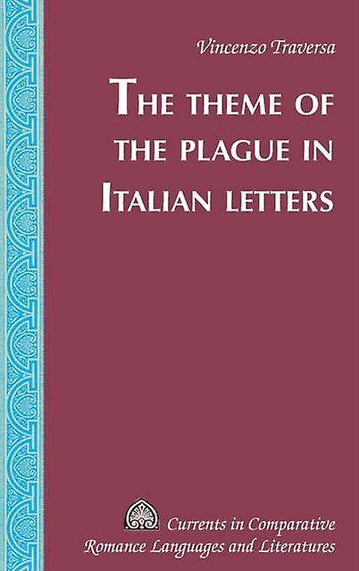 The Theme Of The Plague In Italian Letters by Vincenzo Traversa Paperback Book