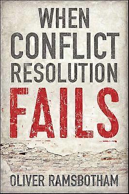 When Conflict Resolution Fails