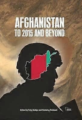 Afghanistan: to 2015 and Beyond
