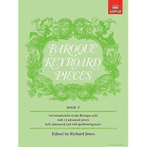 Baroque Keyboard Pieces, Book V (difficult): Difficult Bk. 5 (Baroque Keyboard Pieces (ABRSM))