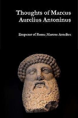Gândurile lui Marcus Aurelius Antoninus