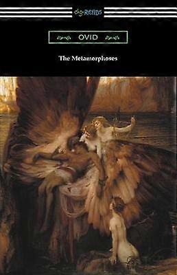 The Metamorphoses Translated and annotated by Henry T Riley