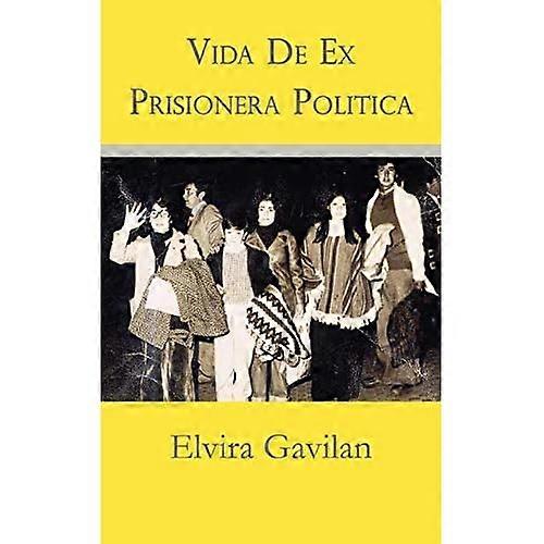 Vida De Ex Prisionera Politica