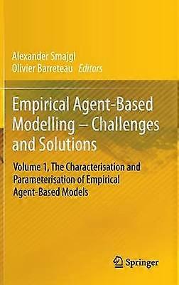 Empirical Agent-Based Modelling - Challenges and Solutions