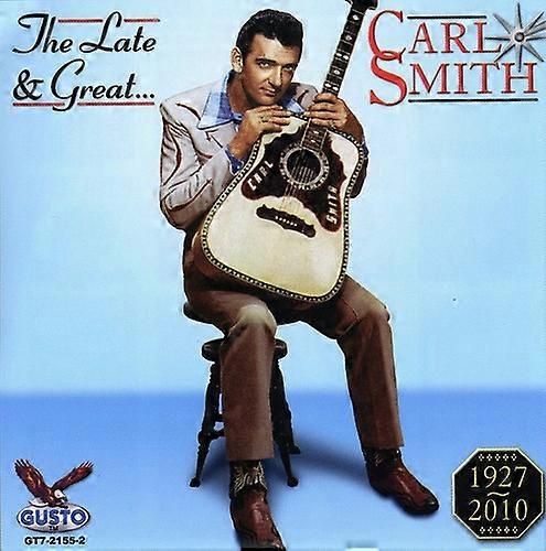 Carl Smith - Late & Great Carl Smith  [COMPACT DISCS] USA import