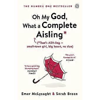 Oh My God What A Complete Aisling - Sarah Breen - Paperback - en Book
