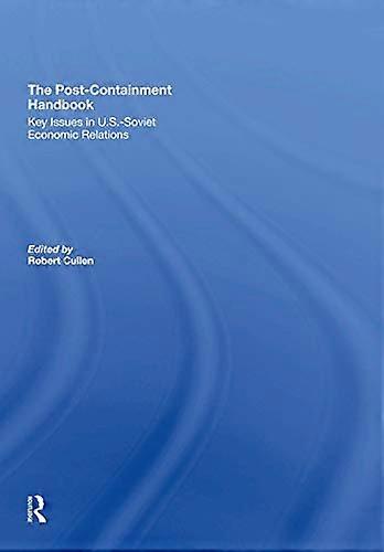 The Post Containment Handbook: Key Issues In U.S. Soviet Economic Relations