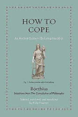 How To Cope - Boethius - Hardback - English Book - Ancient, classical and medieval texts