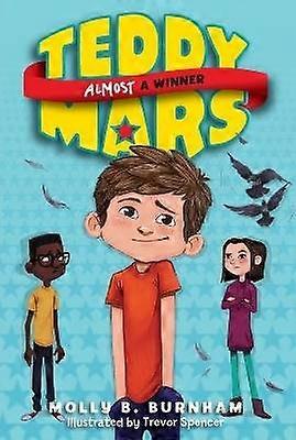 Teddy Mars Book #2: Almost a Winner