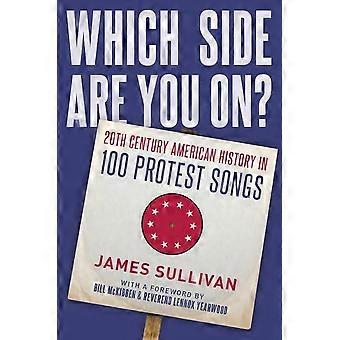 Qué lado está usted en?: historia americana del siglo XX en 100 canciones de la protesta