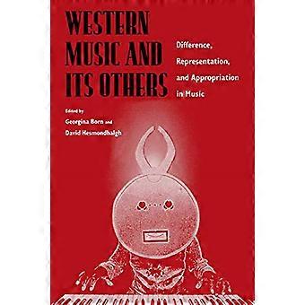 Westliche Musik & seine anderen Unterschied, Vertretung & Aneignung in der Musik: Unterschied, Repräsentation und Aneignung in der Musik