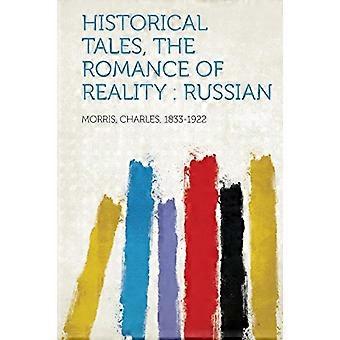 Historische Erzählungen, die Romantik der Wirklichkeit: Russisch
