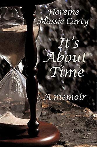 It's about Time: A Memoir