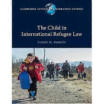 A Criança no Direito Internacional dos Refugiados - Jason M. Pobjoy