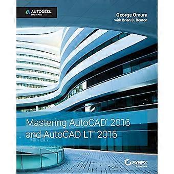 Behärska AutoCAD och AutoCAD LT 2016: Autodesk officiella Press