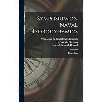 Symposium on naval hydrodynamics proceedings