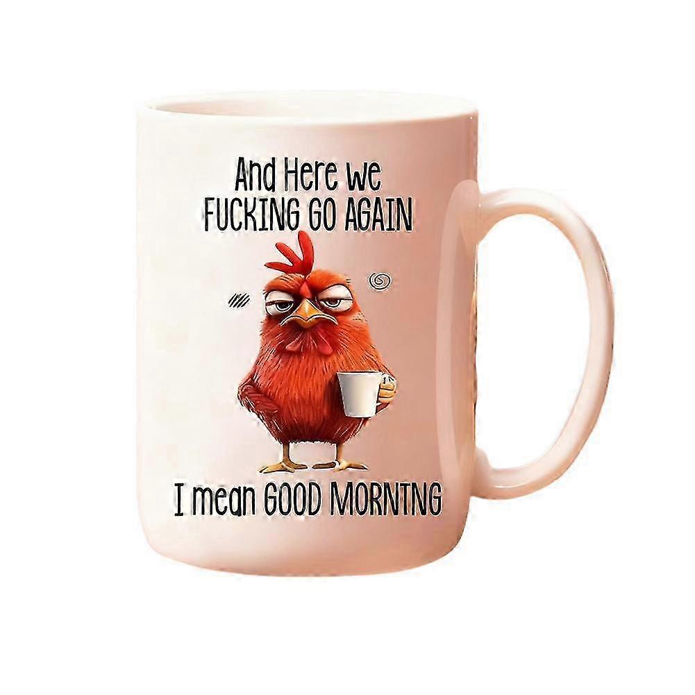 Funny Ceramic Mug Here We Go Again