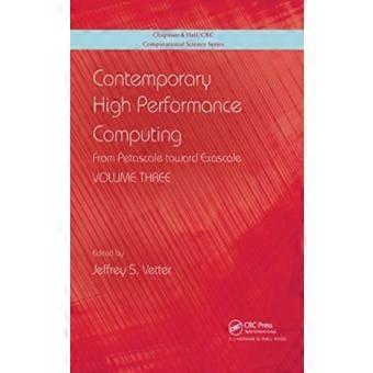 Contemporary High Performance Computing From Petascale Toward Exascale Volume