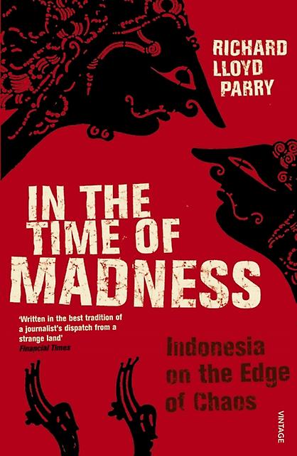 In The Time Of Madness by Richard Lloyd Parry Paperback